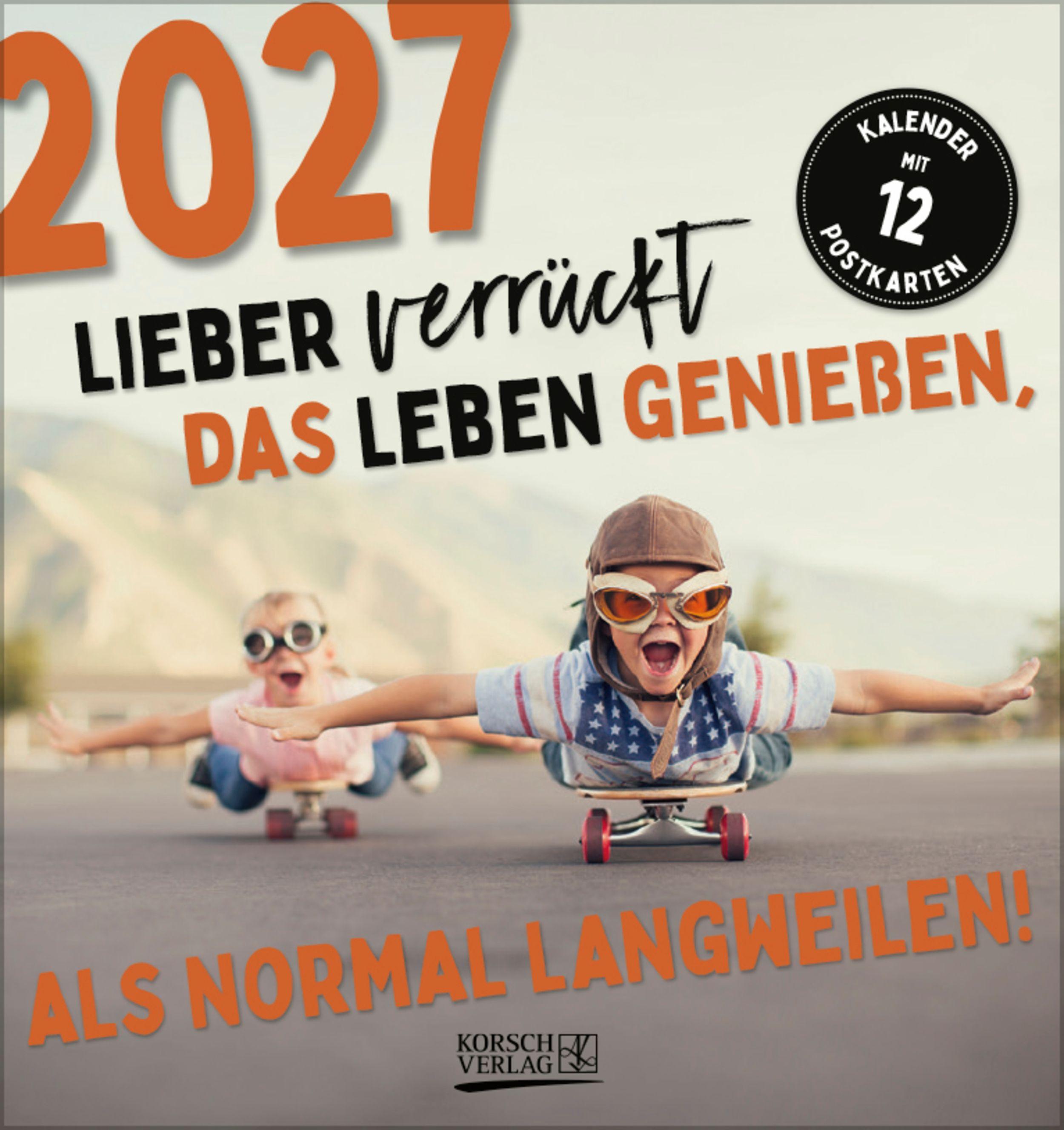 Vorderes Coverbild Lieber verrückt das Leben genießen 2027
