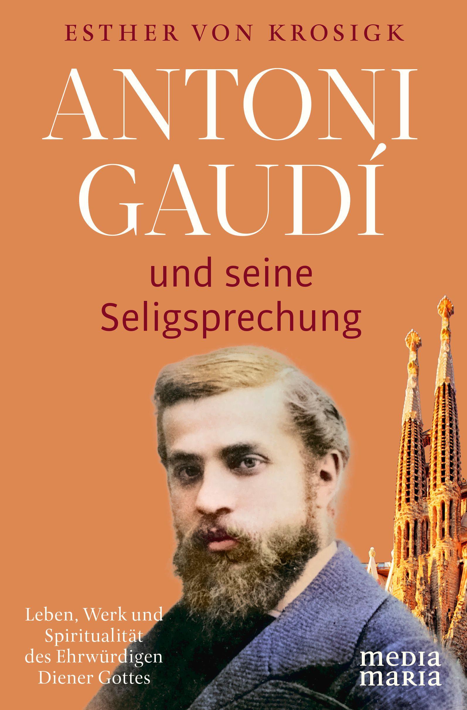 Vorderes Coverbild Antoni Gaudí und seine Seligsprechung