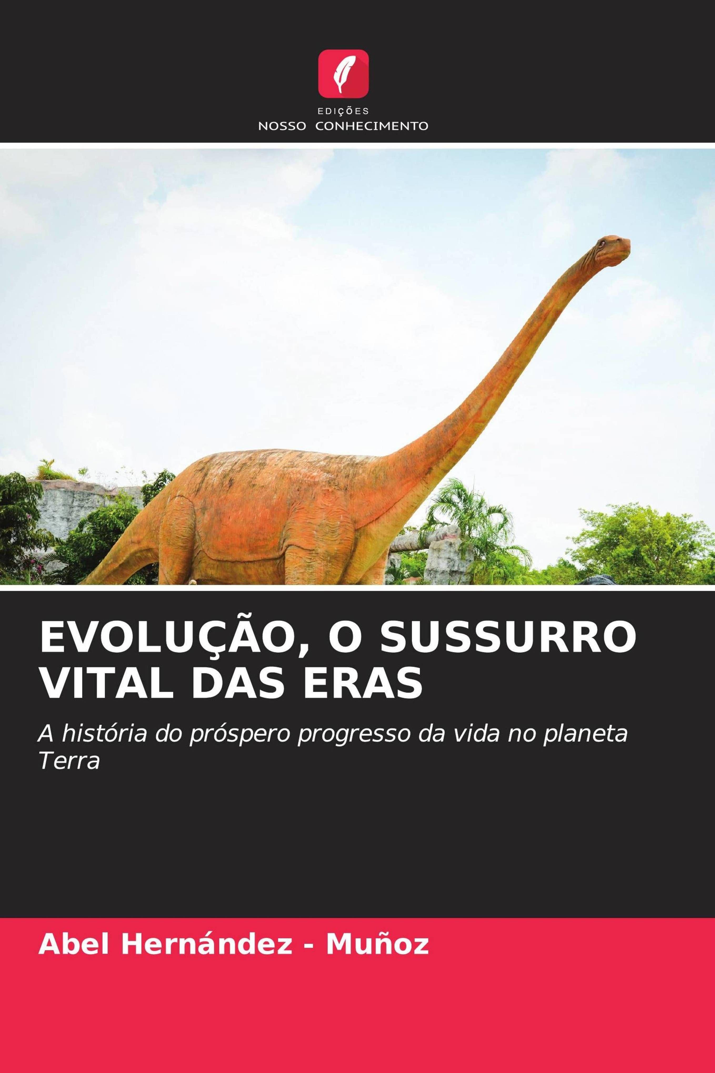 Vorderes Coverbild EVOLUÇÃO, O SUSSURRO VITAL DAS ERAS