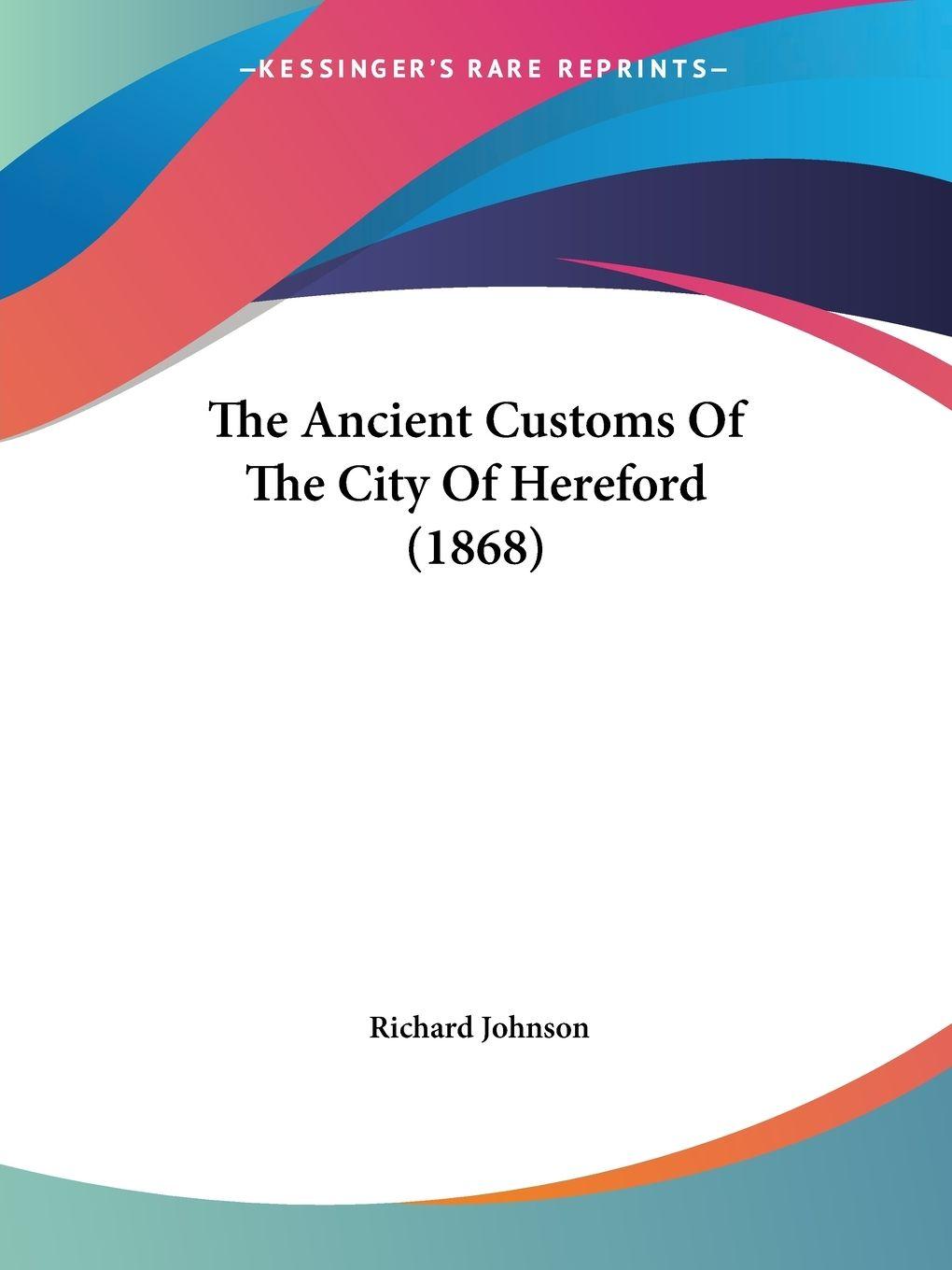 Vorderes Coverbild The Ancient Customs Of The City Of Hereford (1868)