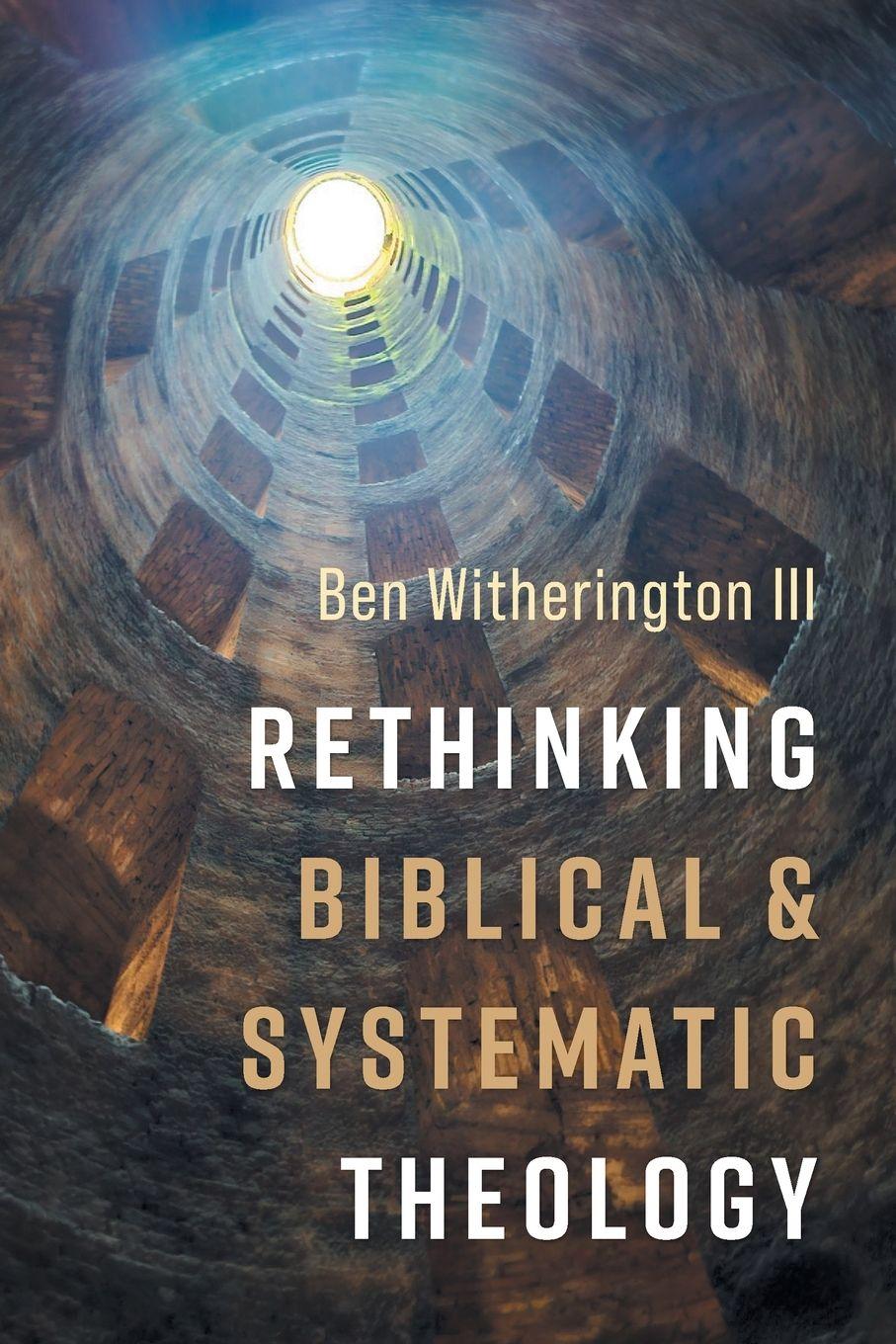 Vorderes Coverbild Rethinking Biblical and Systematic Theology