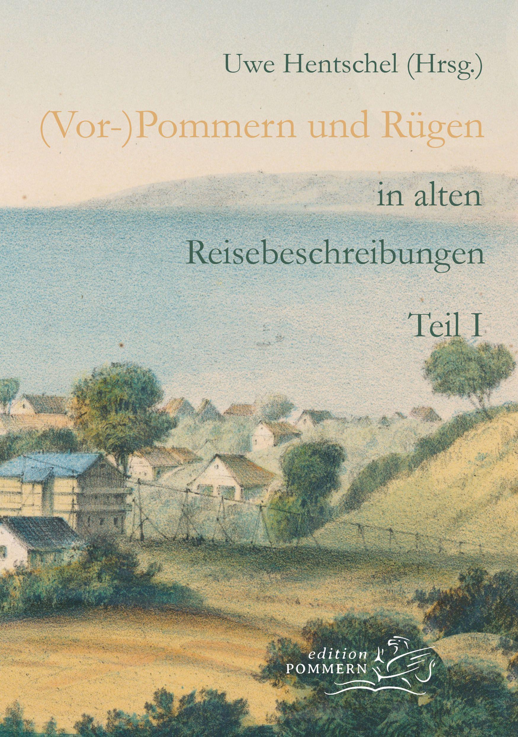 Vorderes Coverbild (Vor-)Pommern und Rügen in alten Reisebeschreibungen