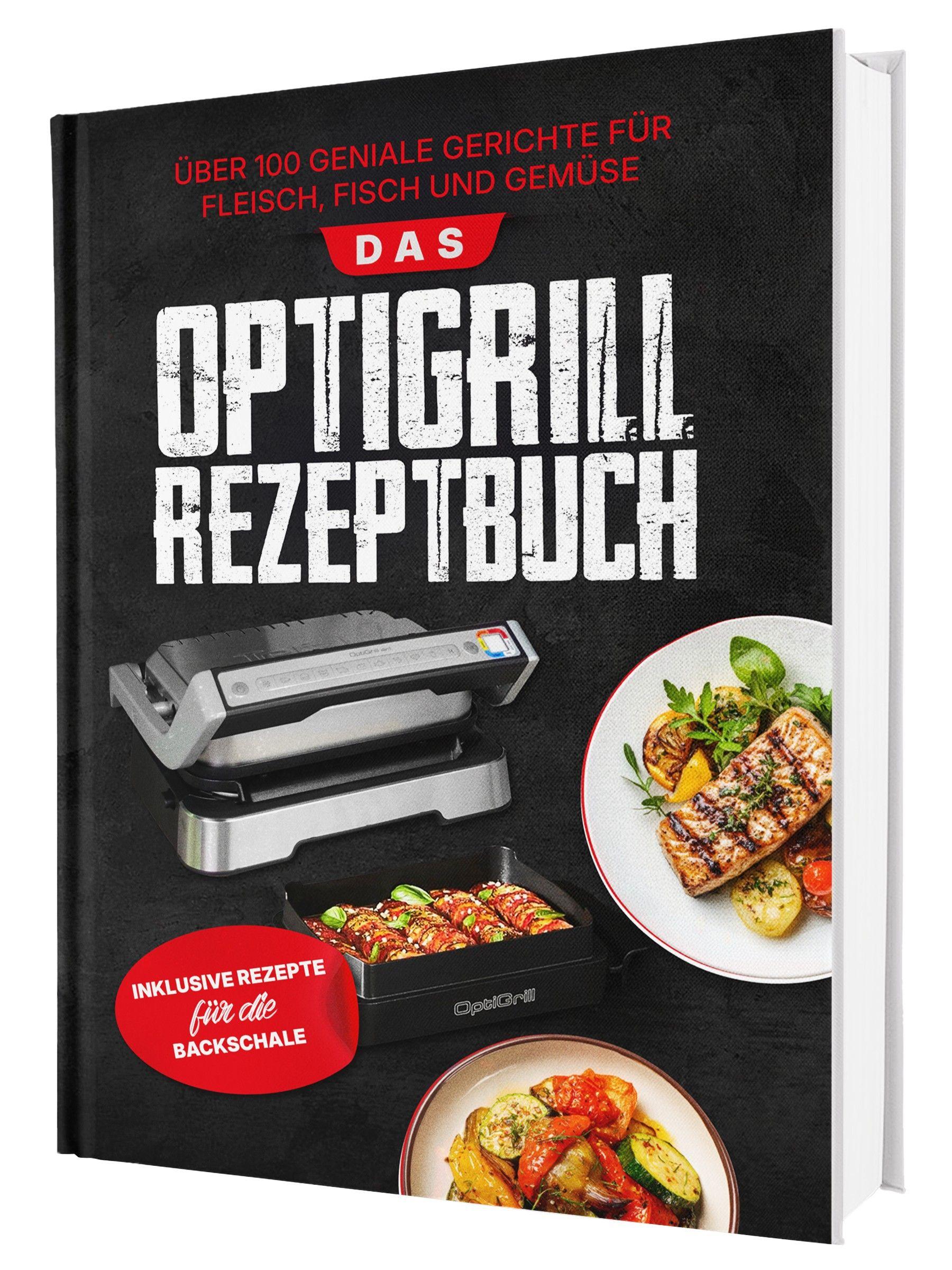 Vorderes Coverbild Das OptiGrill Rezeptbuch: Über 100 geniale Gerichte für Fleisch, Fisch und Gemüse | Inklusive Rezepte für die Backschale