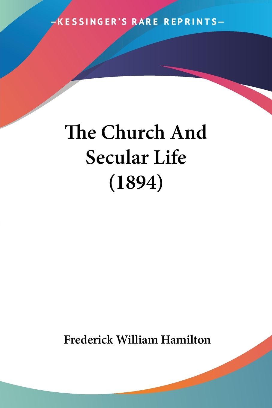 Vorderes Coverbild The Church And Secular Life (1894)