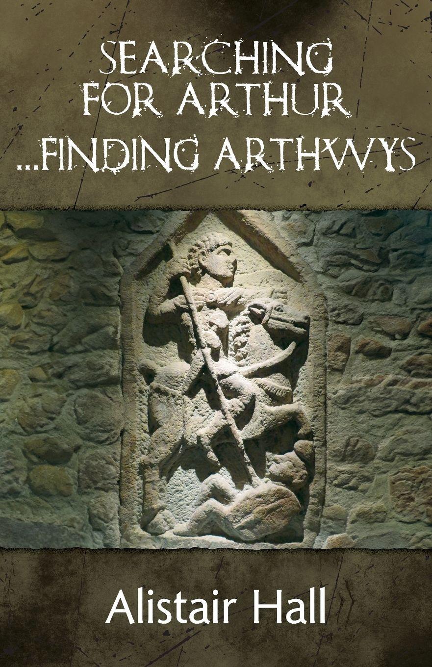 Vorderes Coverbild Searching for Arthur ... Finding Arthwys