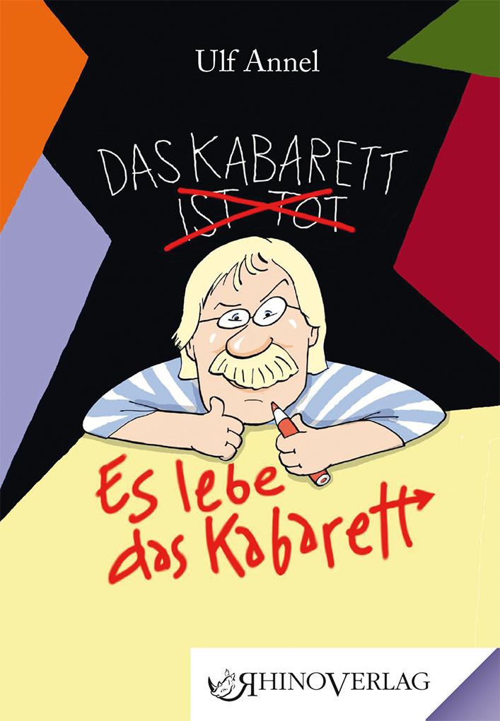Vorderes Coverbild Das Kabarett ist tot! Es lebe das Kabarett!
