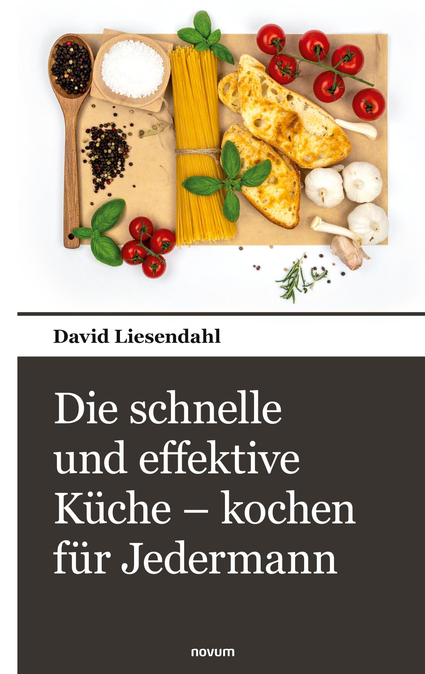 Vorderes Coverbild Die schnelle und effektive Küche - kochen für Jedermann