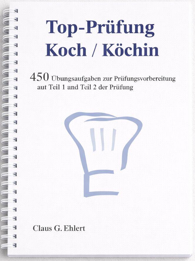 Vorderes Coverbild Top Prüfung Koch / Köchin - 450 Übungsaufgaben für die Abschlussprüfung