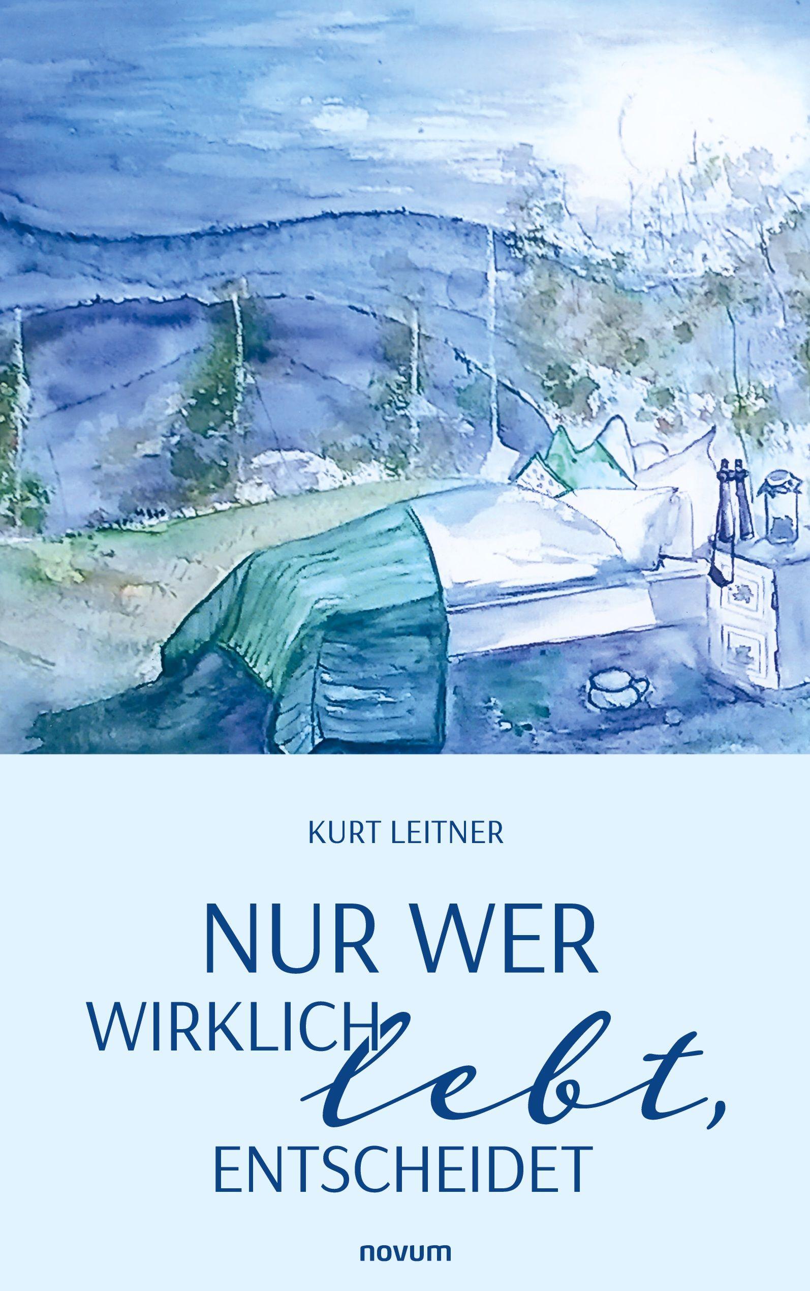 Vorderes Coverbild Nur wer wirklich lebt, entscheidet