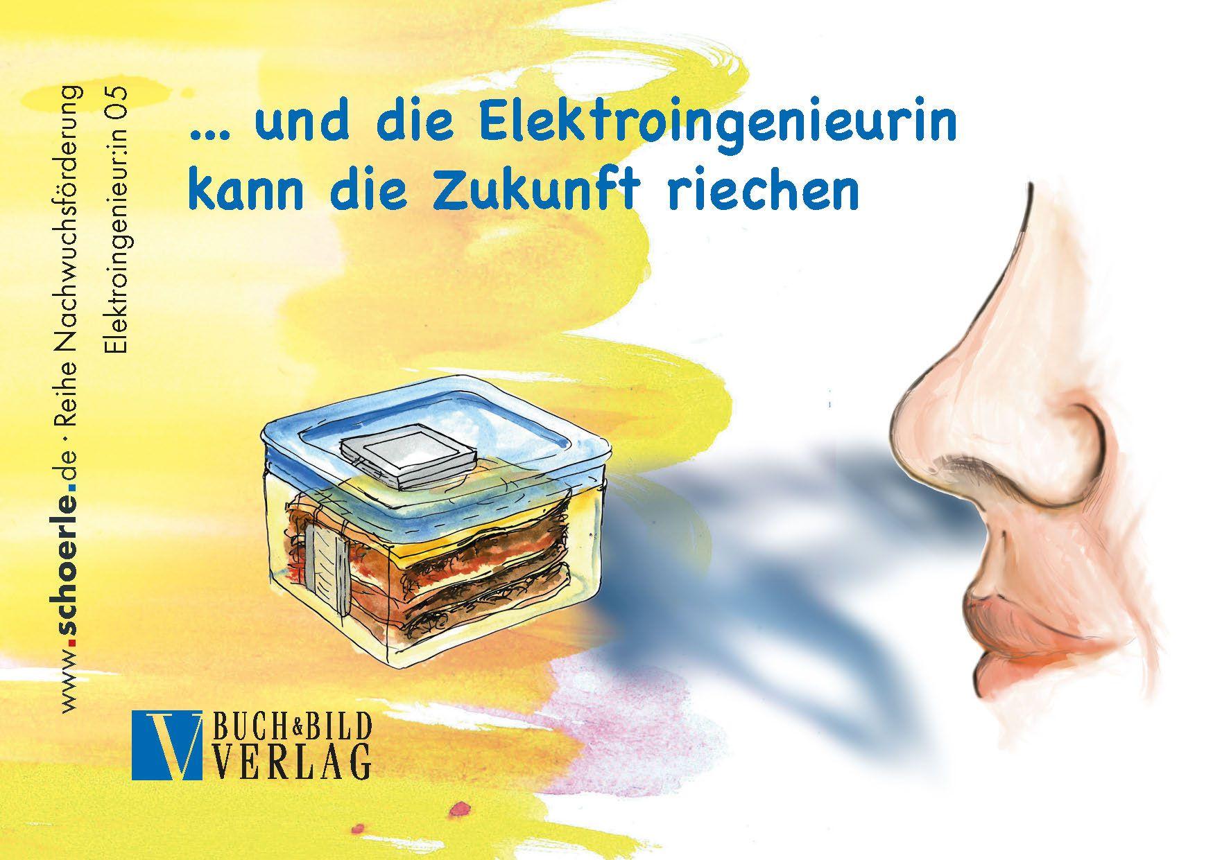 Vorderes Coverbild ... und die Elektroingenieurin kann die Zukunft riechen