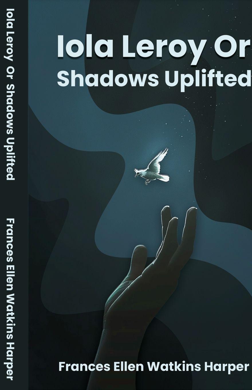 Vorderes Coverbild Iola Leroy Or Shadows Uplifted