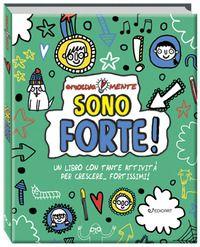 Vorderes Coverbild Sono forte! Un libro con tante attività per crescere... fortissimi! Emotiva-mente