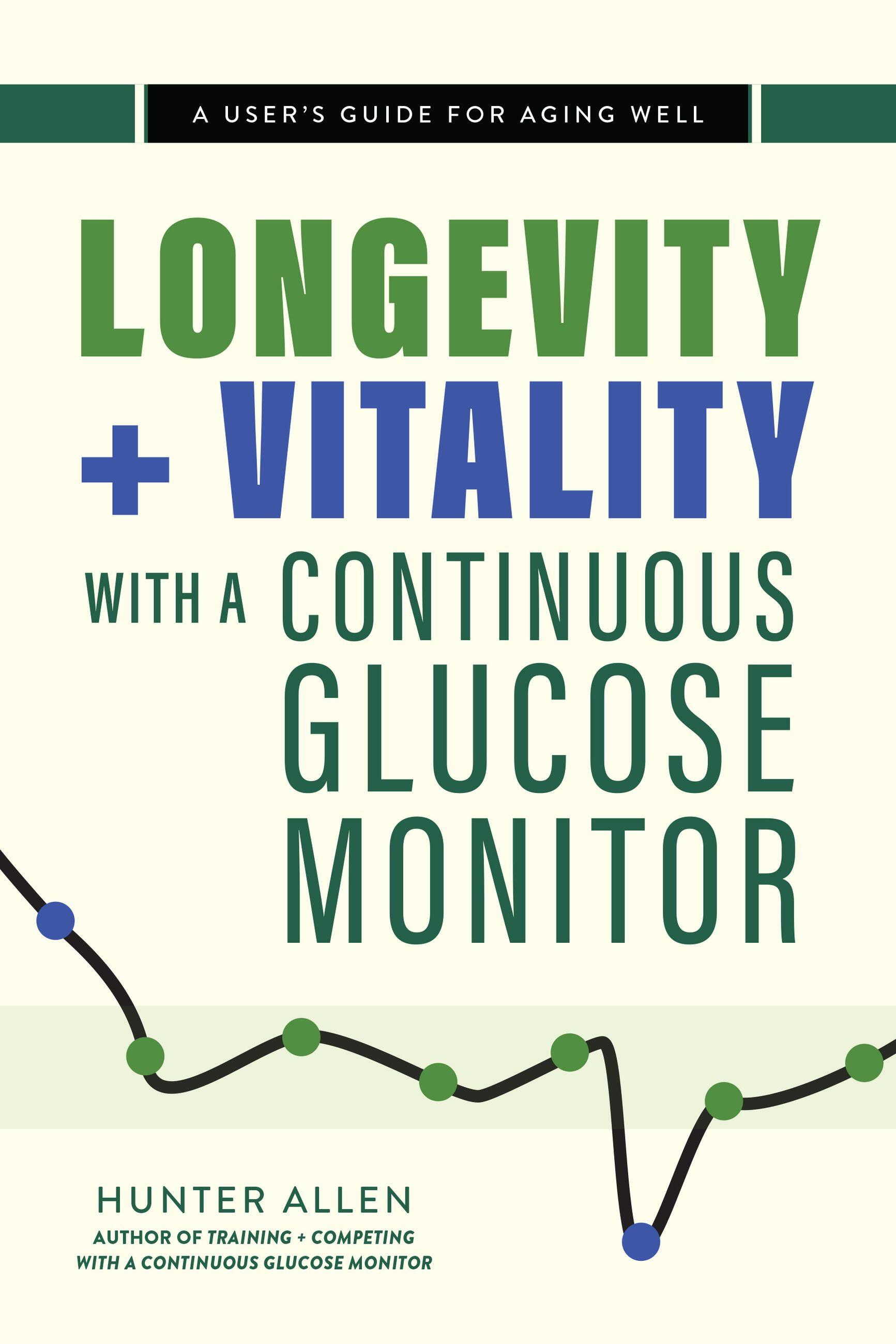 Vorderes Coverbild Longevity and Vitality with a Continuous Glucose Monitor