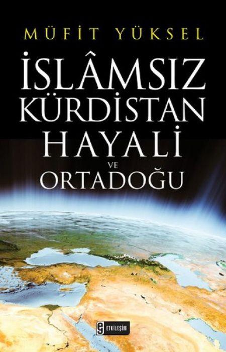 Vorderes Coverbild Islamsiz Kürdistan Hayali ve Ortadogu