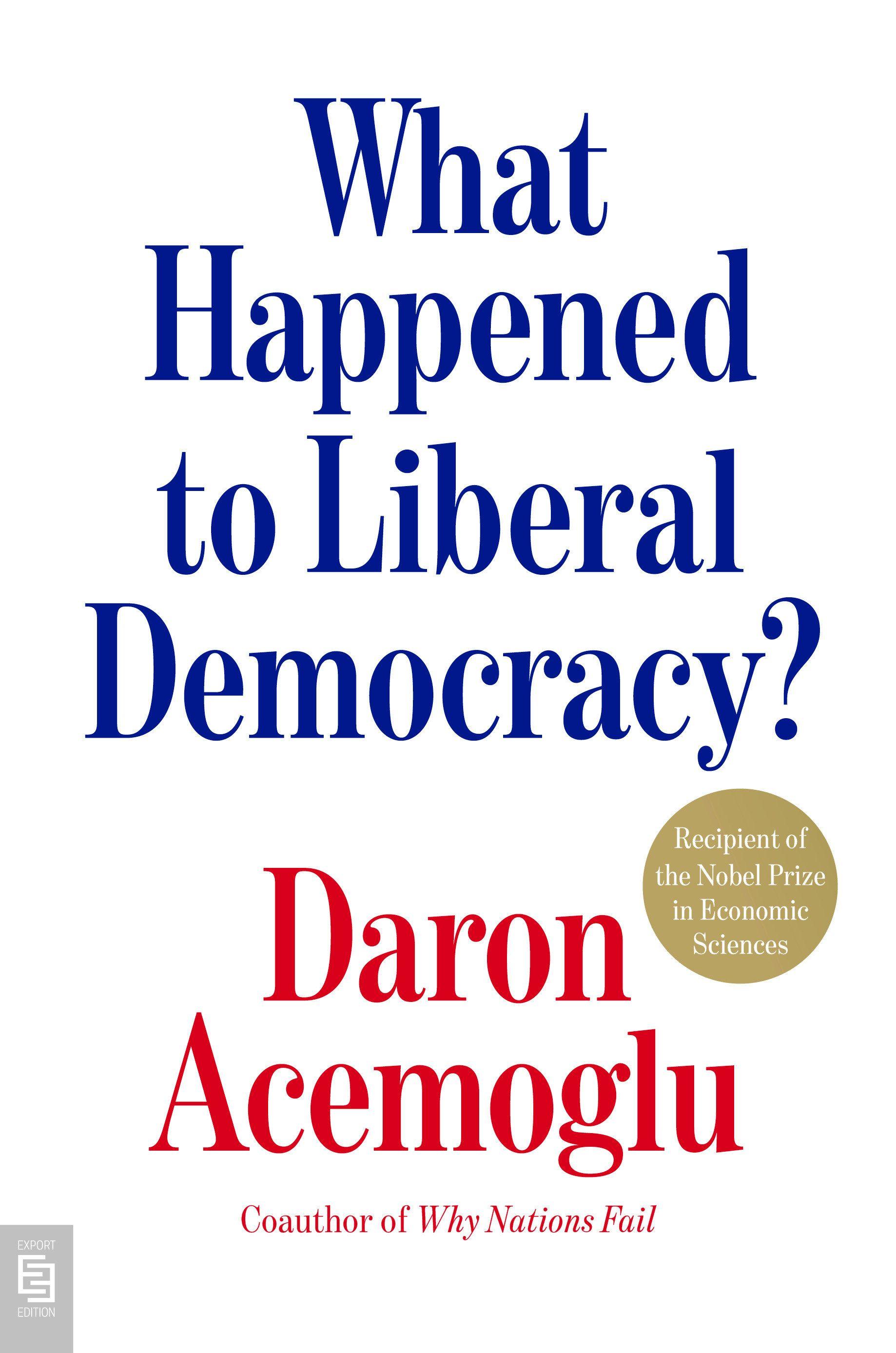 Vorderes Coverbild What Happened to Liberal Democracy?