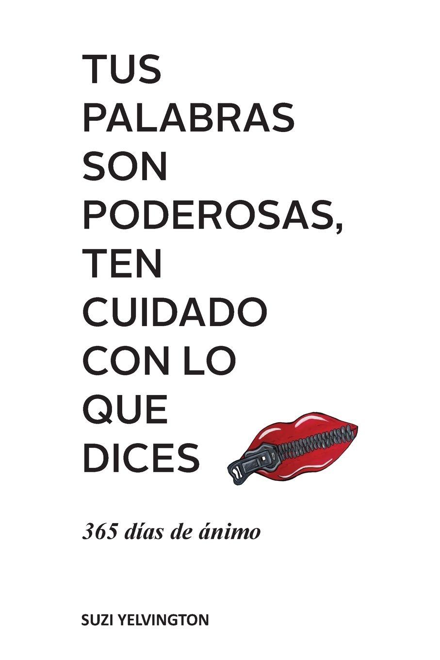 Vorderes Coverbild TUS PALABRAS SON PODEROSAS, TEN CUIDADO CON LO QUE DICES