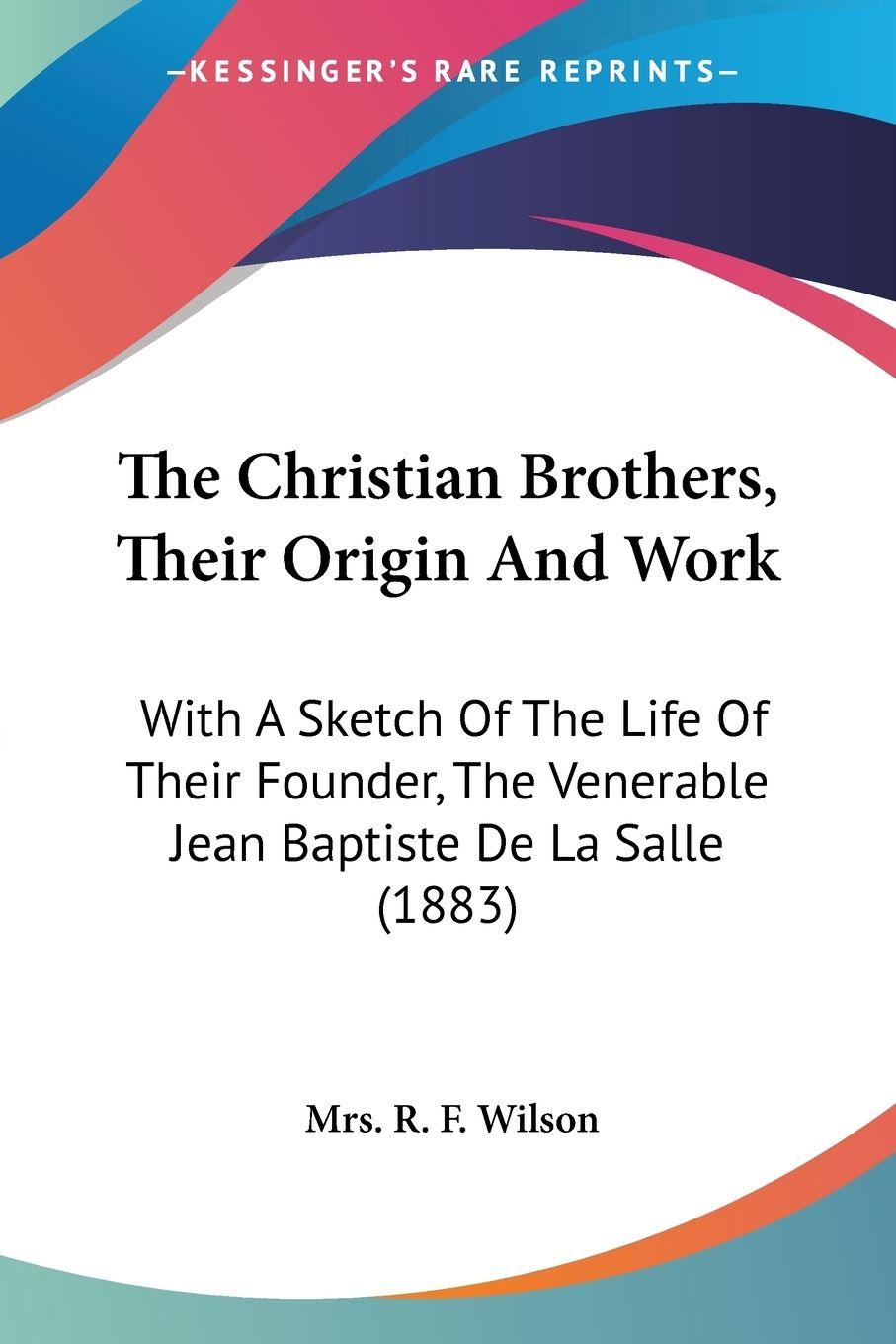 Vorderes Coverbild The Christian Brothers, Their Origin And Work