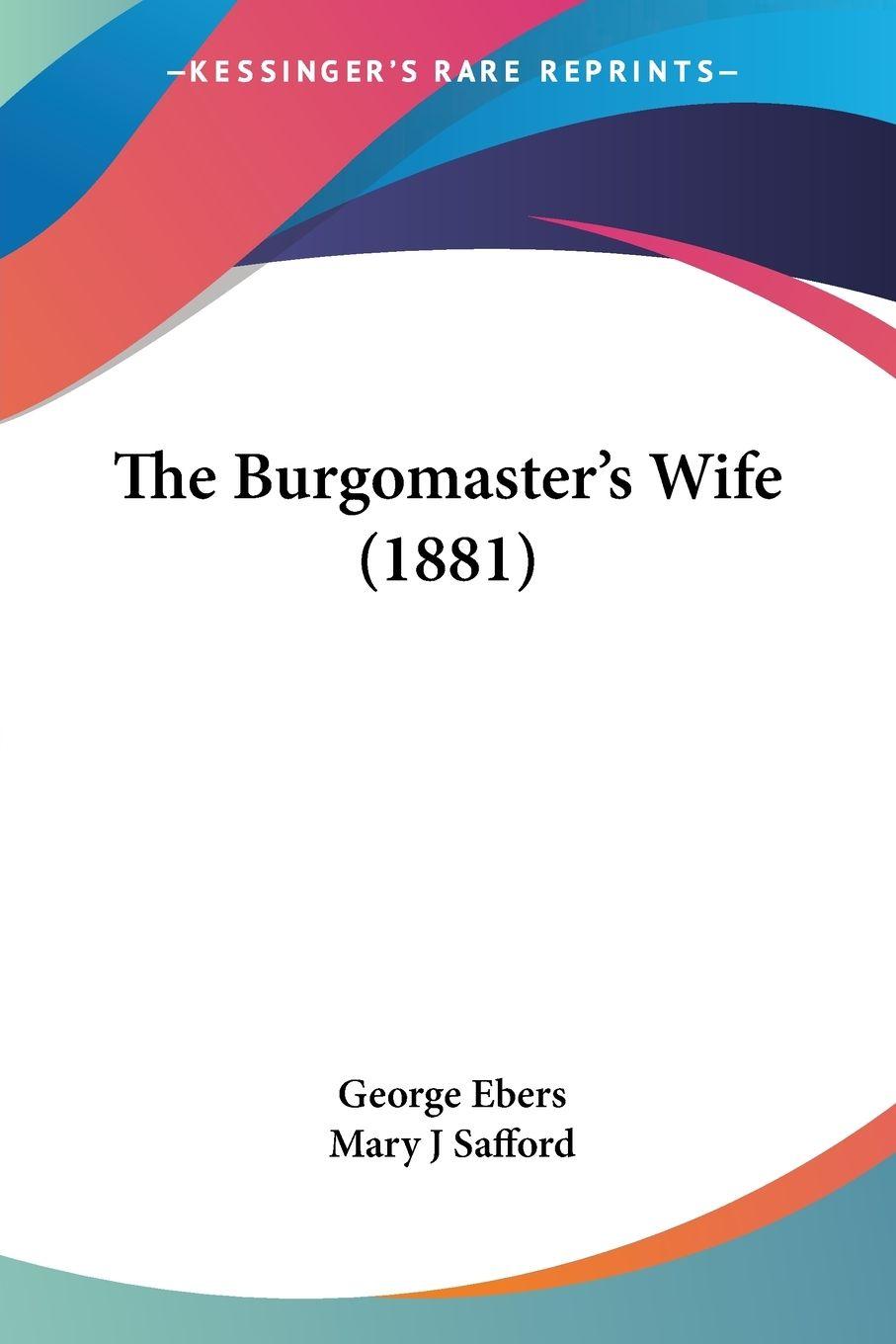 Vorderes Coverbild The Burgomaster's Wife (1881)