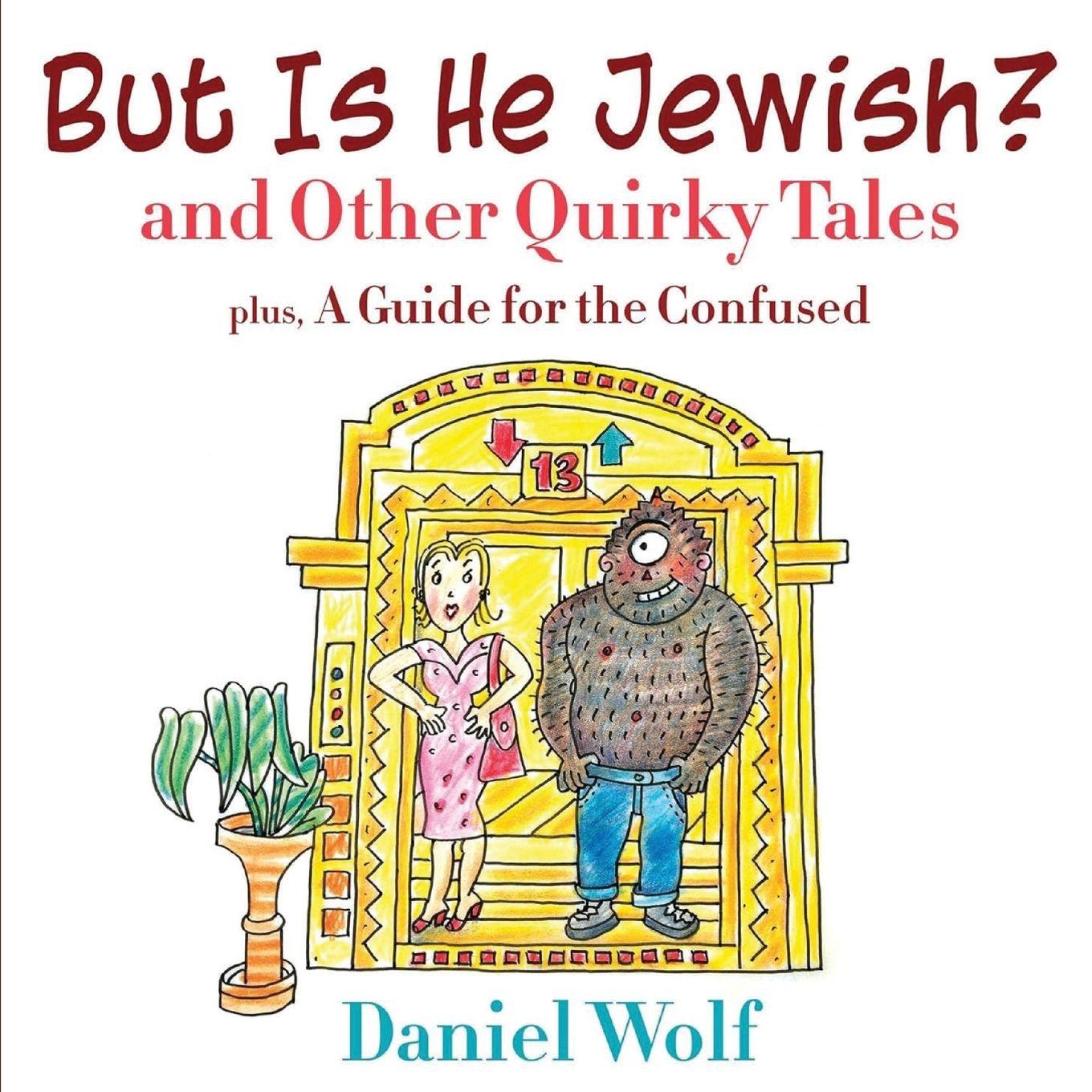 Vorderes Coverbild But Is He Jewish? and Other Quirky Tales