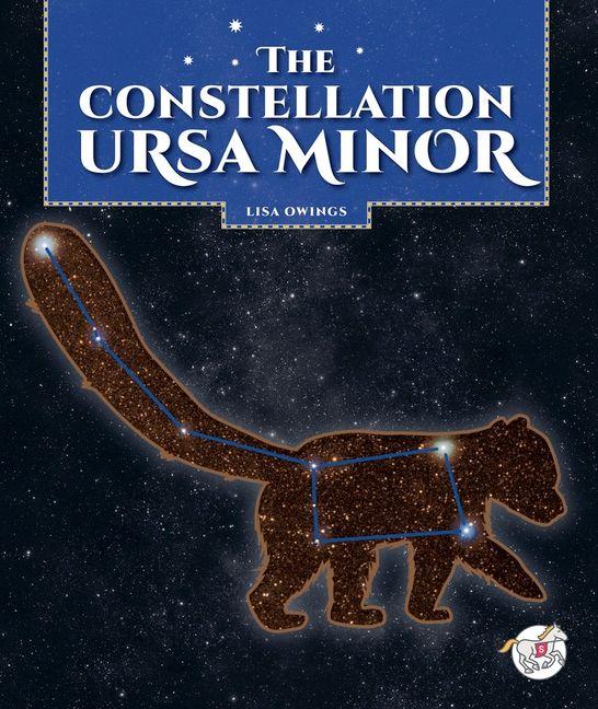 Vorderes Coverbild The Constellation Ursa Minor