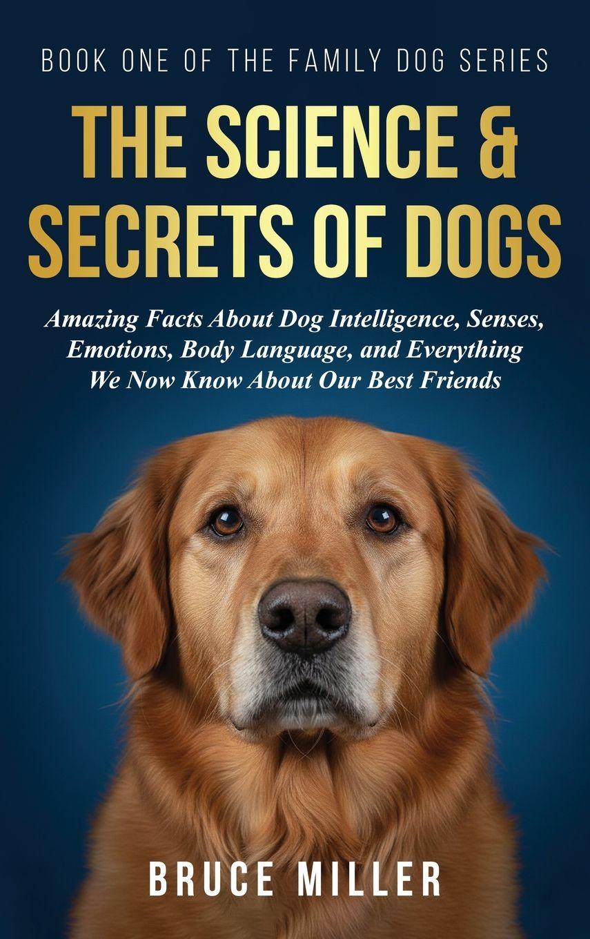 Vorderes Coverbild The Science & Secrets of Dogs
