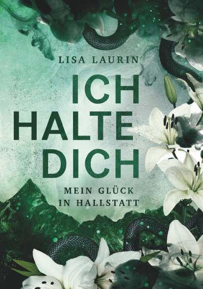 Vorderes Coverbild Ich halte dich - Mein Glück in Hallstatt