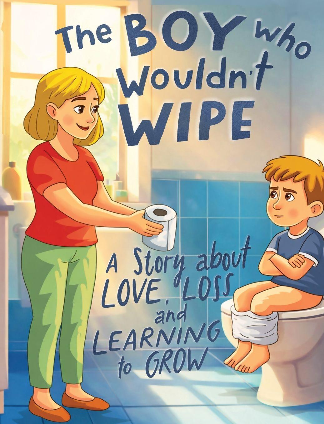 Vorderes Coverbild The Boy Who Wouldn't Wipe