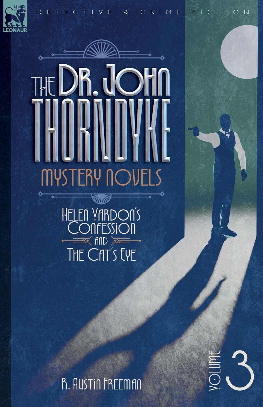 Vorderes Coverbild The Dr. Thorndyke Mystery Novels, Volume 3
