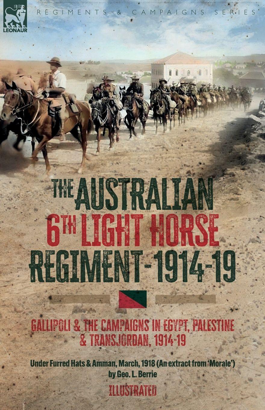 Vorderes Coverbild The Australian 6th Light Horse Regiment, 1914-19