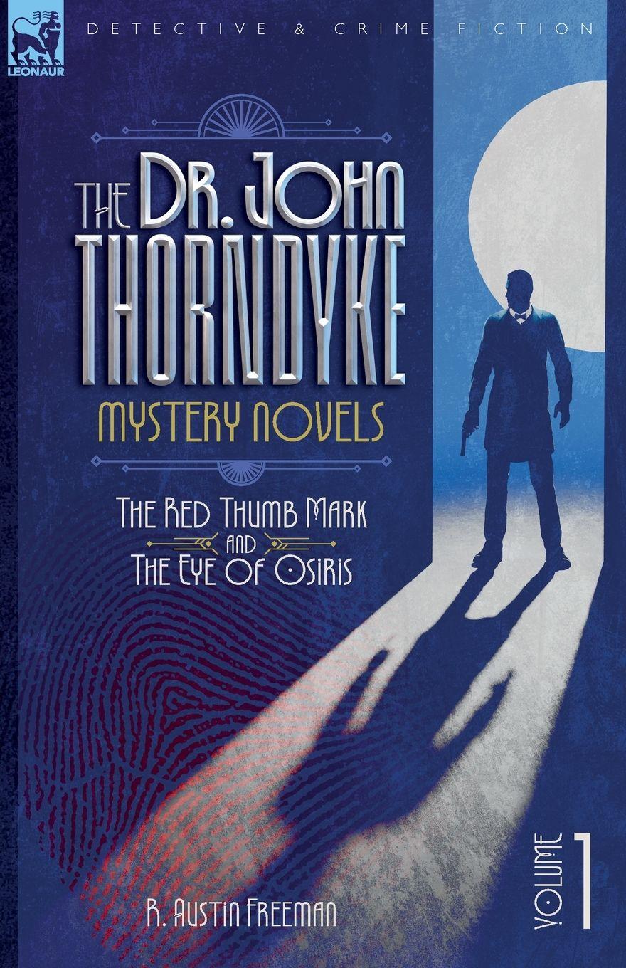 Vorderes Coverbild The Dr. Thorndyke Mystery Novels, Volume 1