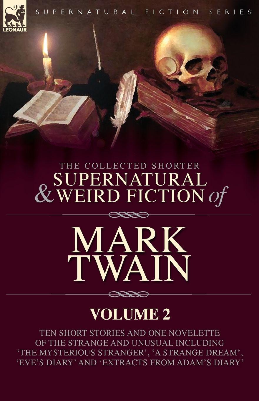 Vorderes Coverbild The Collected Shorter Supernatural & Weird Fiction of Mark Twain - Volume 2