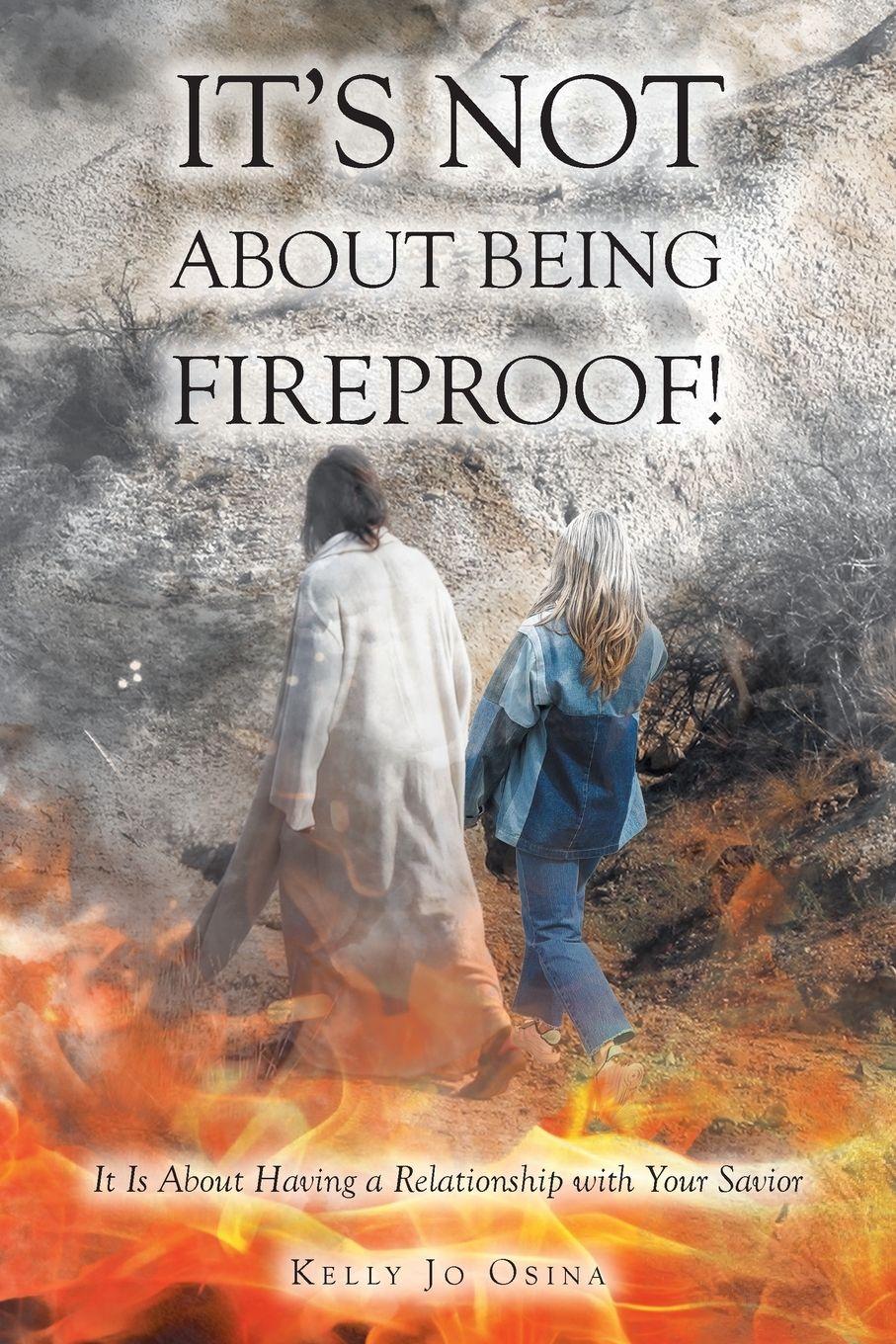 Vorderes Coverbild It's Not About Being Fireproof!