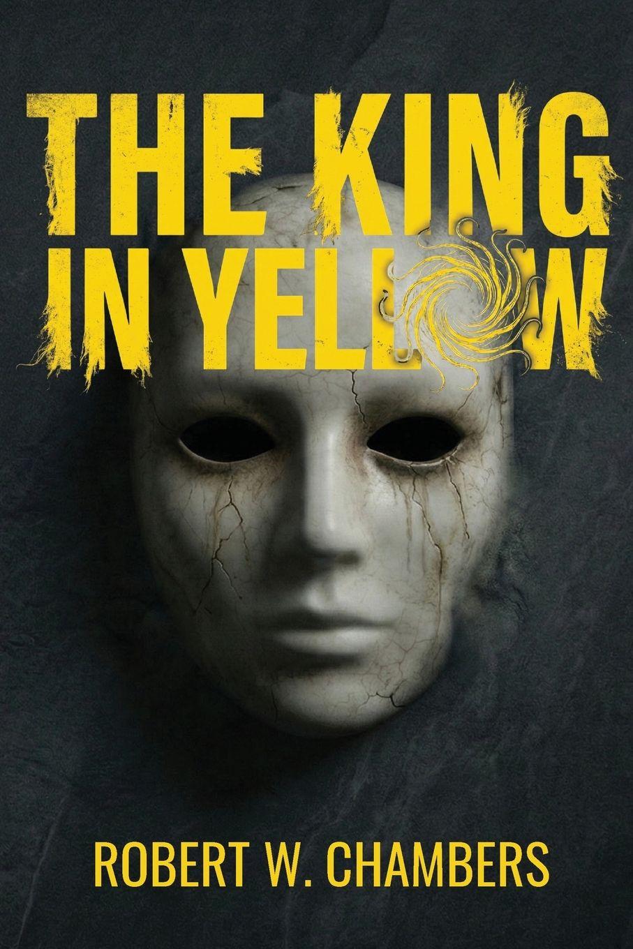 Vorderes Coverbild The King in Yellow (Polis & Praxis Classics)