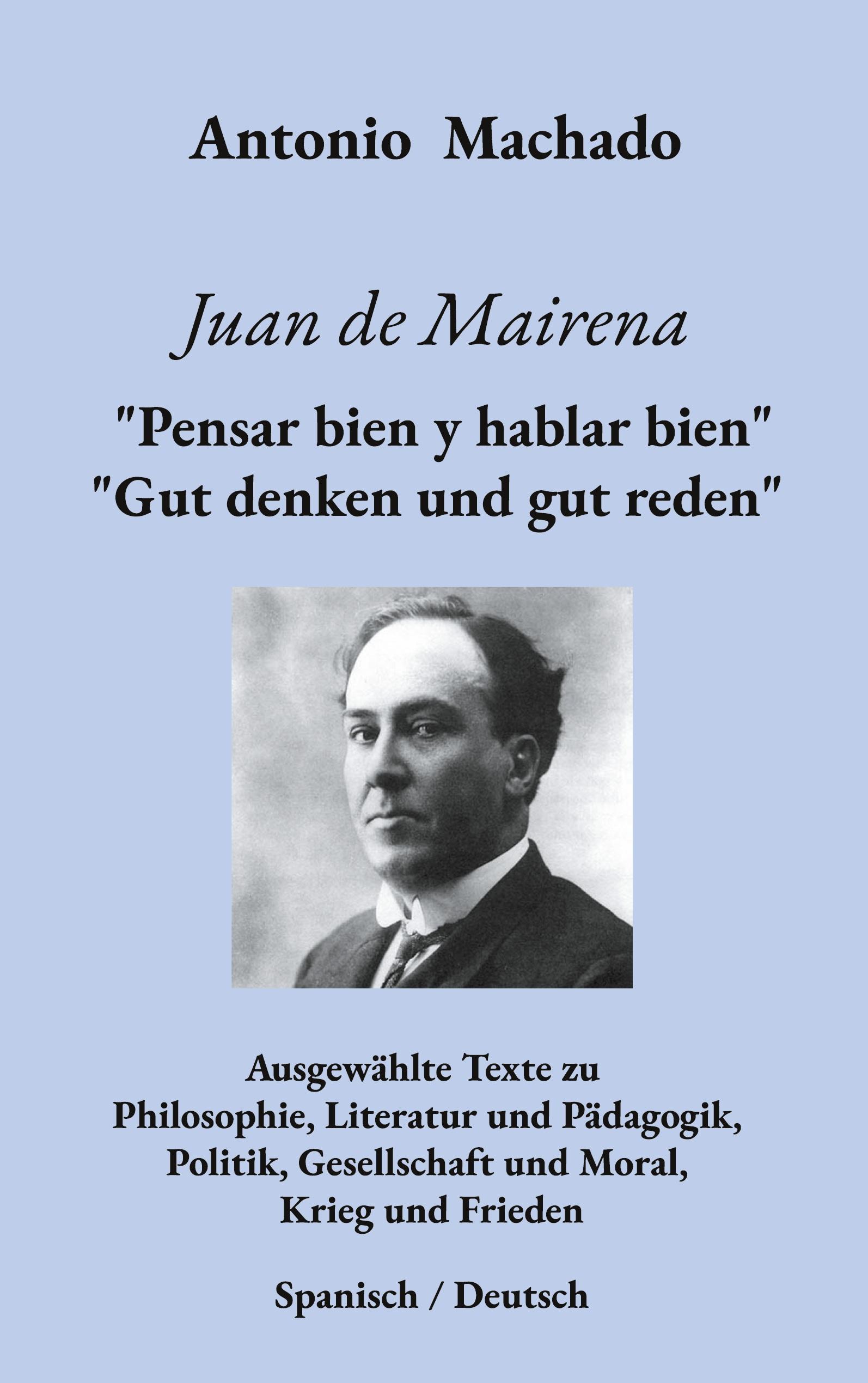 Vorderes Coverbild Juan de Mairena.  "Pensar bien y hablar bien" - "Gut denken und gut reden"