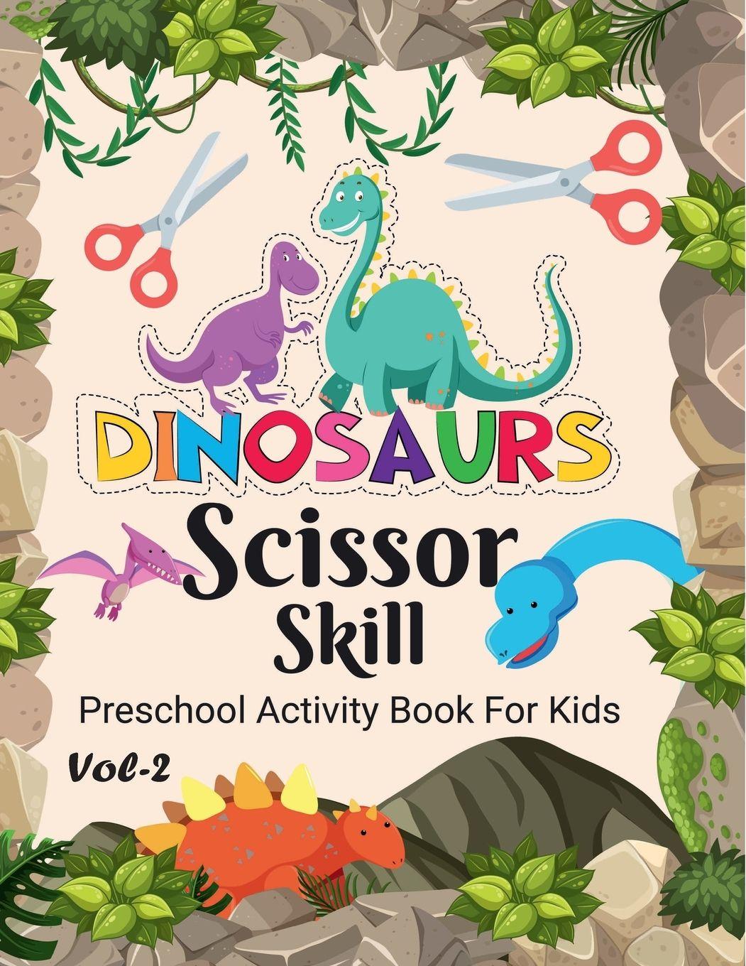 Vorderes Coverbild Dinosaur Scissor Skill Pre School Activity Book For Kids Vol 2