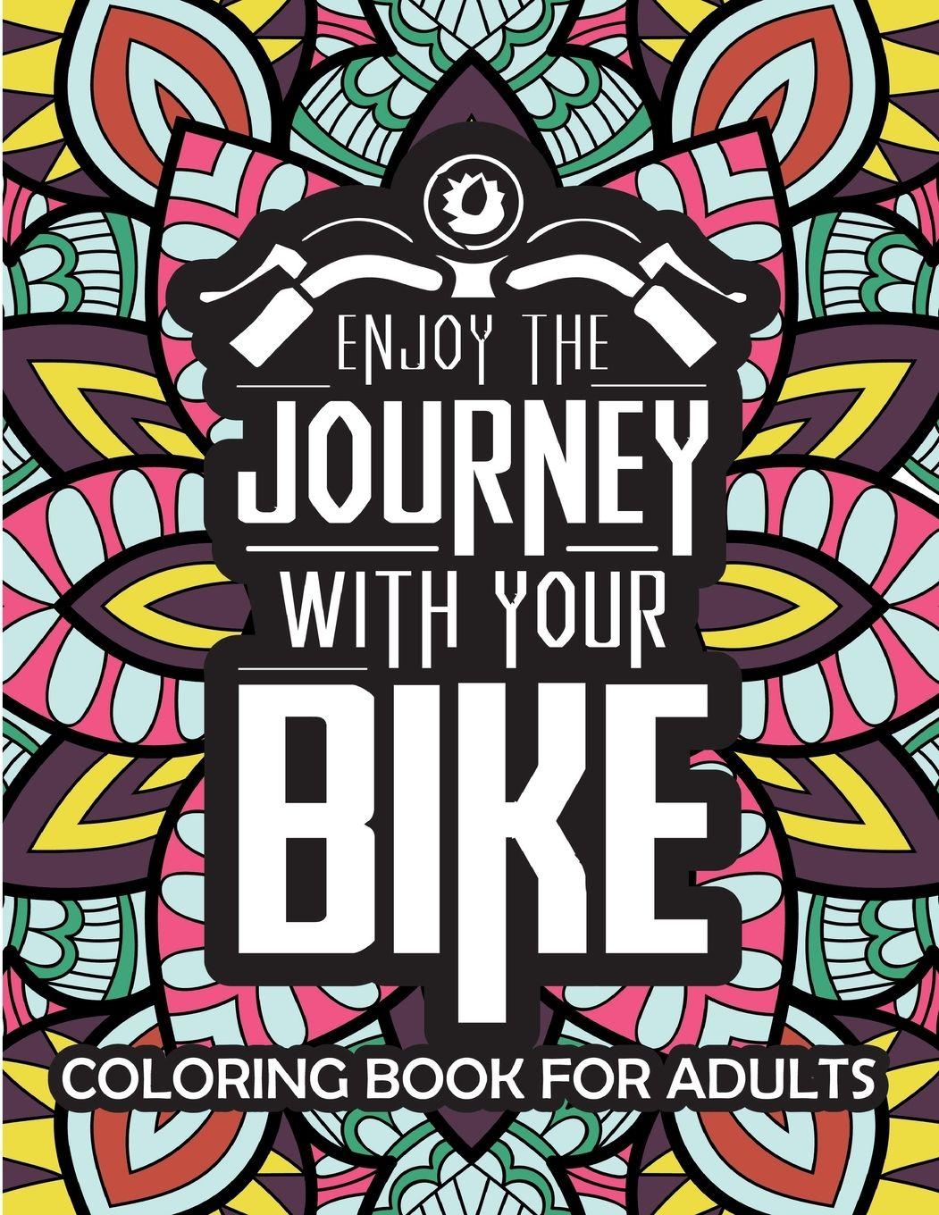 Vorderes Coverbild enjoy the journey with your Bike coloring book for adults