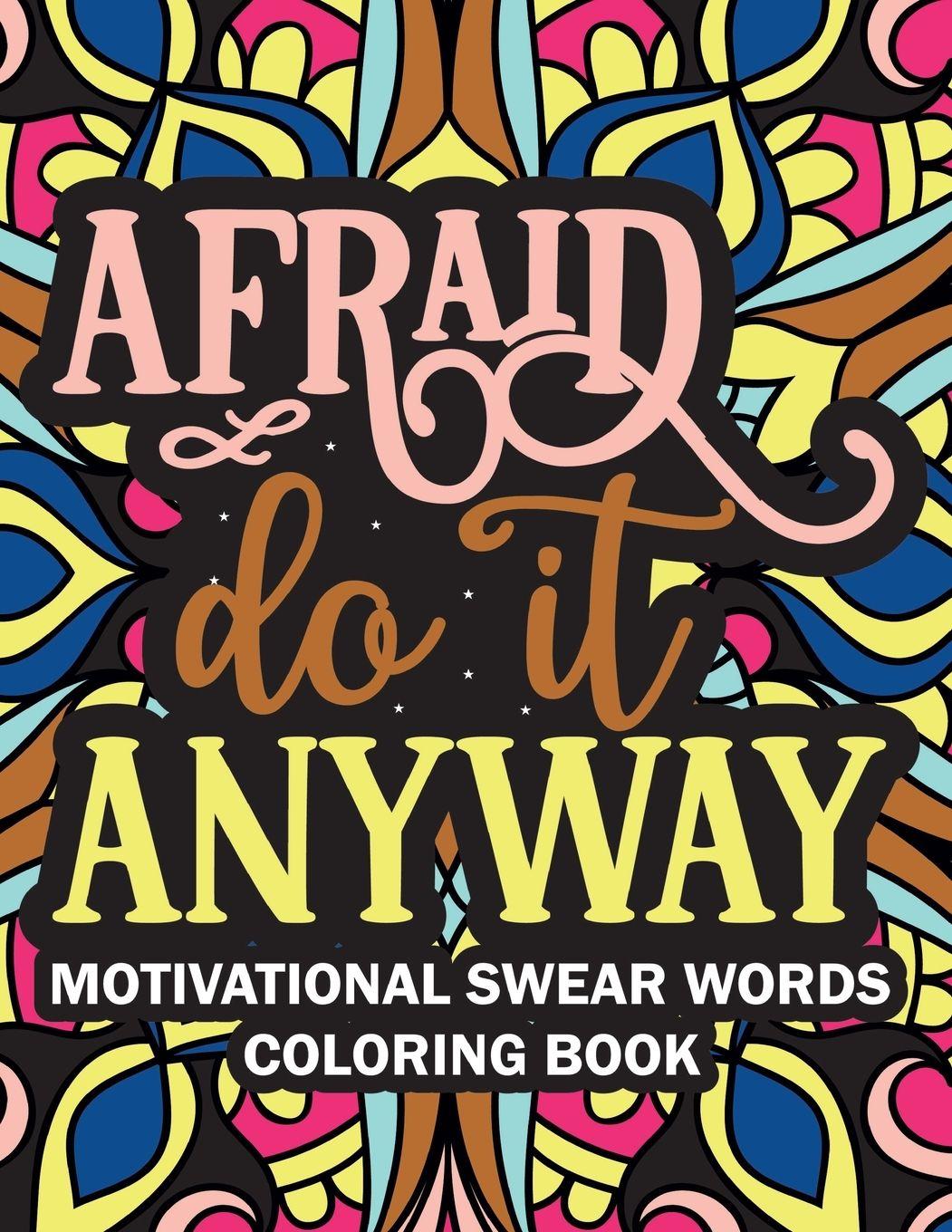 Vorderes Coverbild Afraid Do it Anyway Motivational Swear Words  Coloring Book