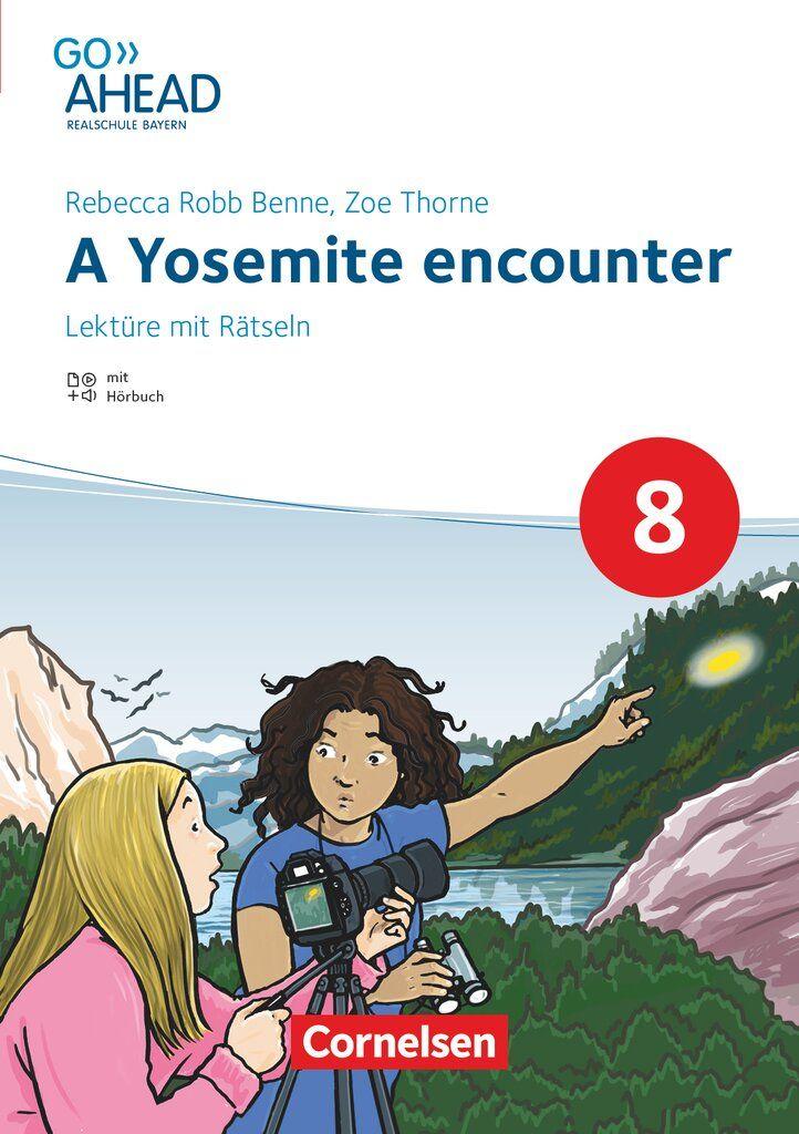 Vorderes Coverbild Go Ahead 8. Jahrgangsstufe - Realschule Bayern 2017 - Lektüre - A Yosemite encounter