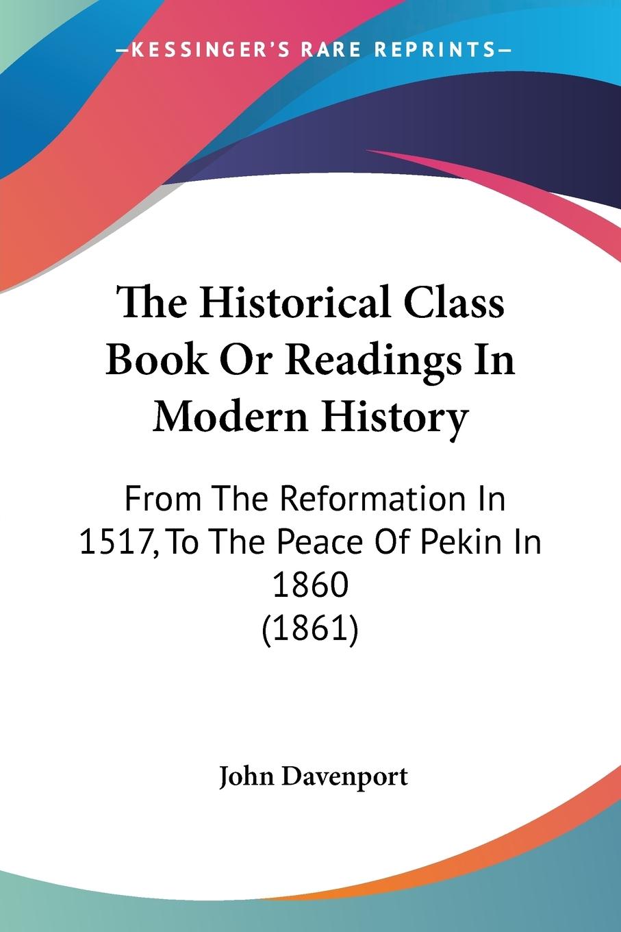 Vorderes Coverbild The Historical Class Book Or Readings In Modern History