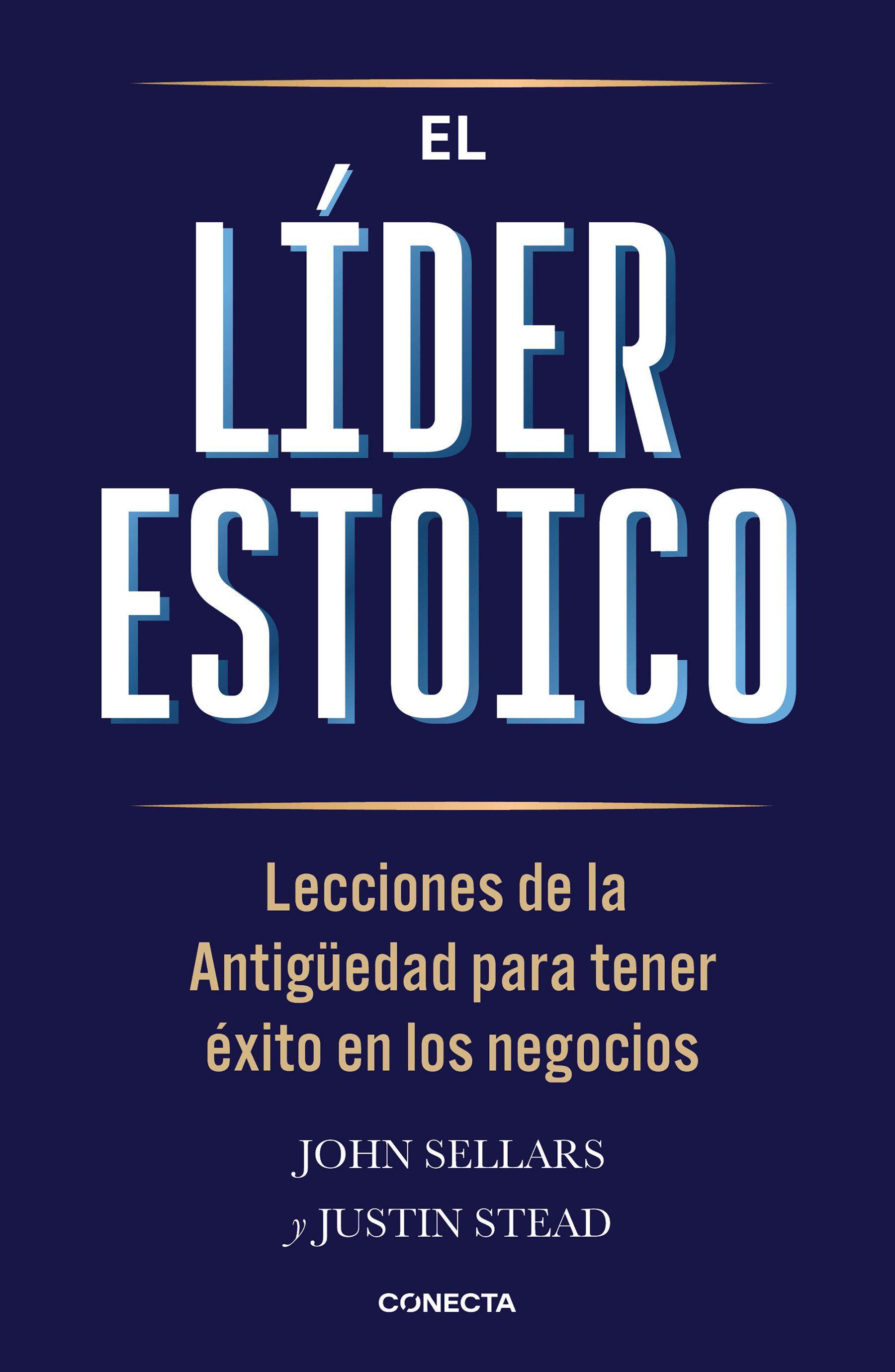 Vorderes Coverbild El Líder Estoico / The Stoic Leader: Ancient Lessons to Succeed in Business