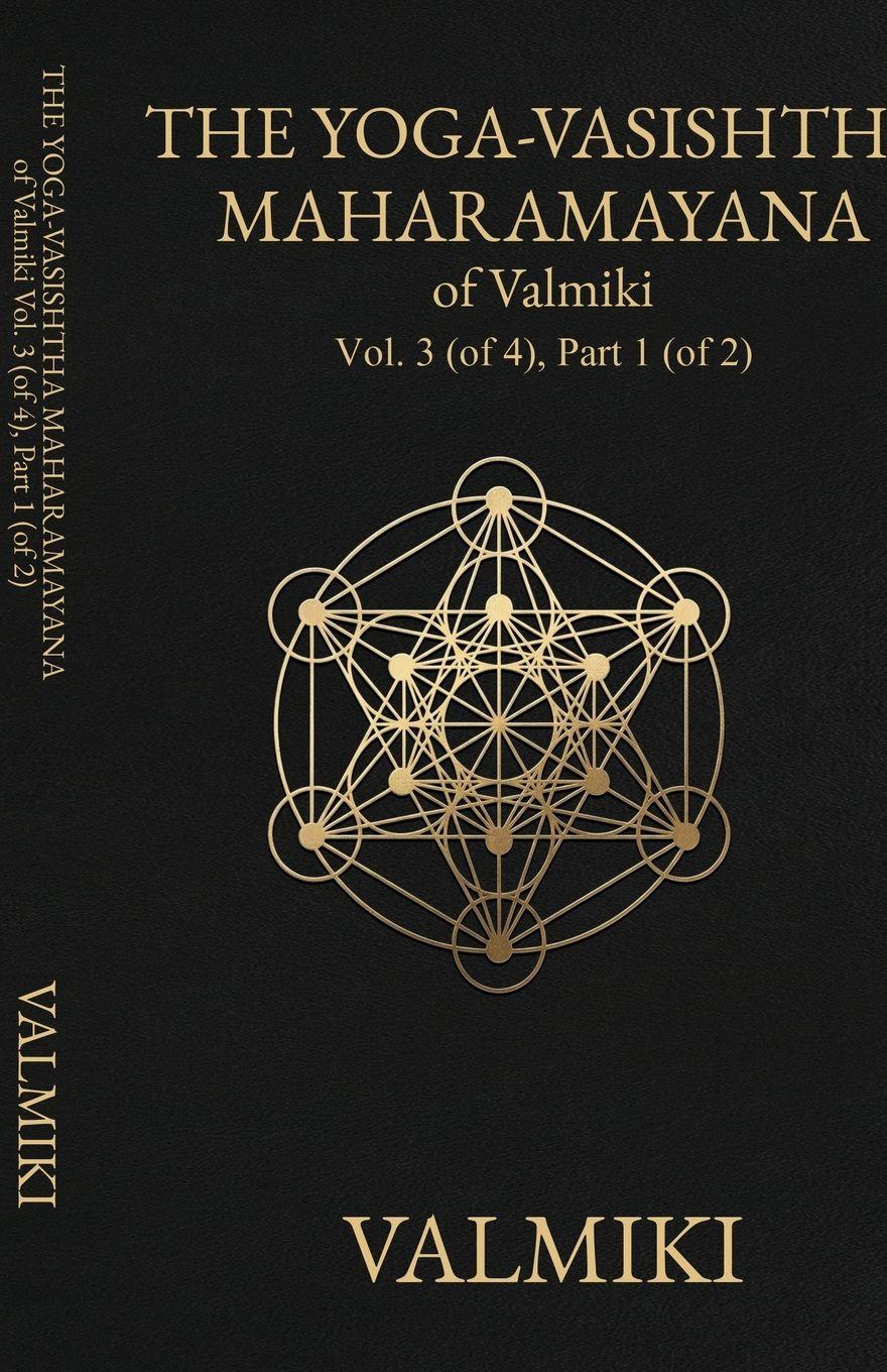 Vorderes Coverbild The Yoga-Vasishtha Maharamayana of Valmiki, Vol. 3 (of 4), Part 1 (of 2)
