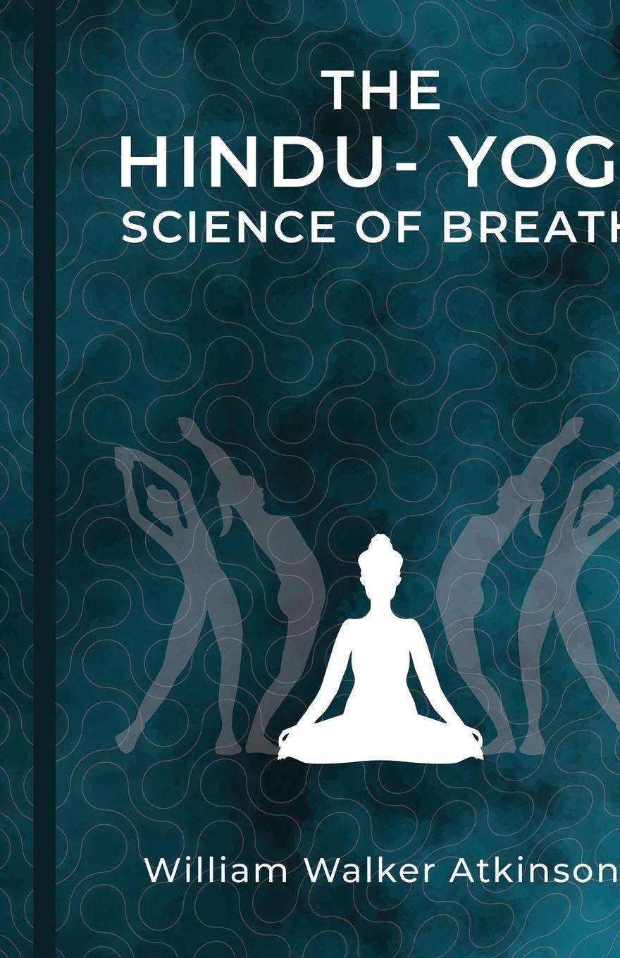 Vorderes Coverbild The Hindu-Yogi Science of Breath