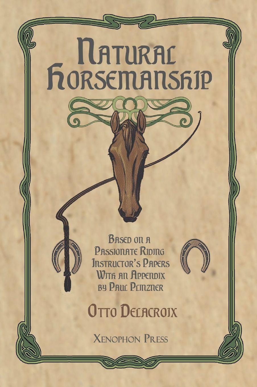 Vorderes Coverbild Natural Horsemanship According to a Passionate Riding Instructor's Papers
