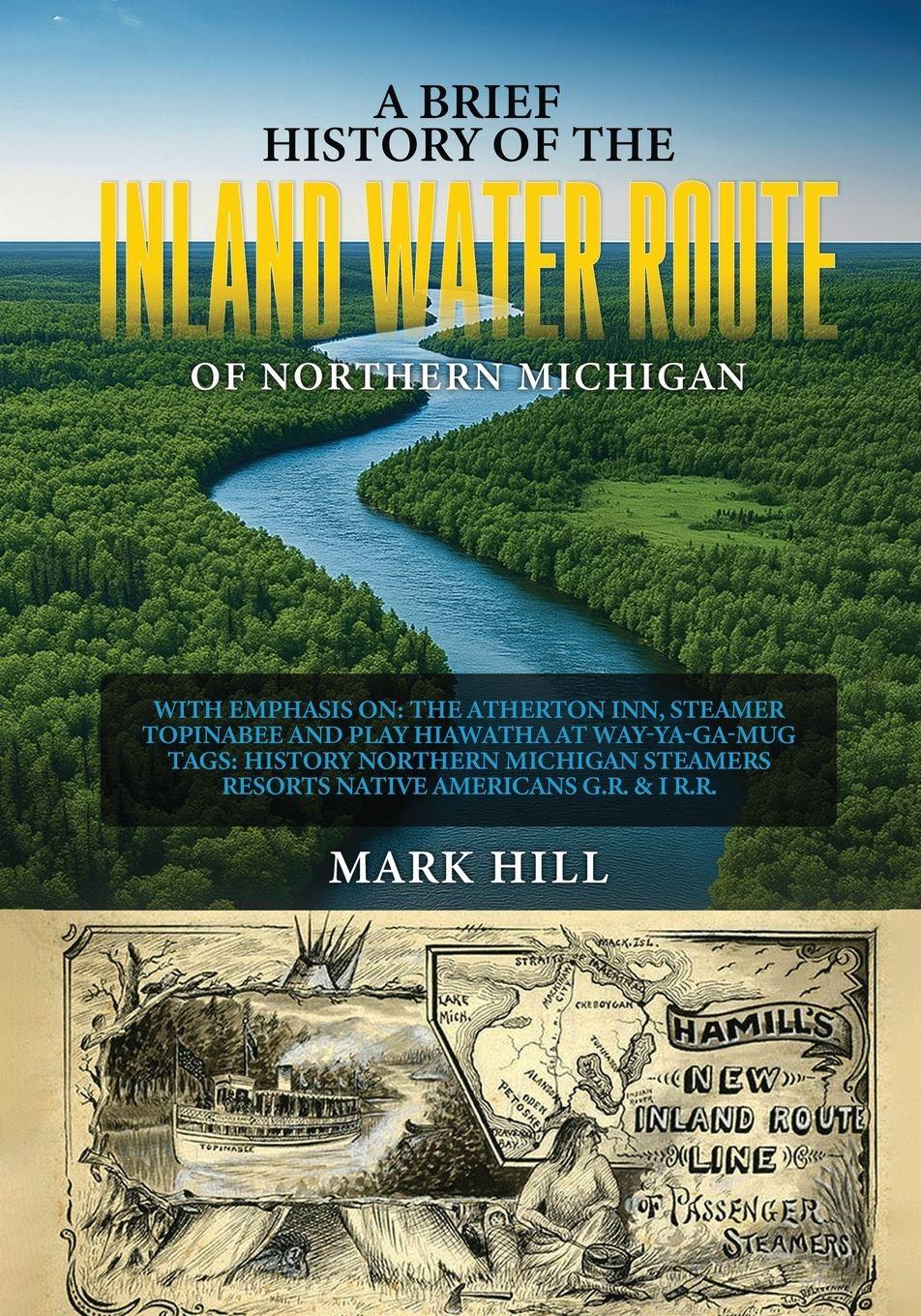 Vorderes Coverbild A Brief History of The Inland Water Route of Northern Michigan