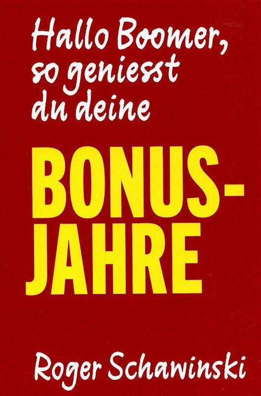 Vorderes Coverbild Hallo Boomer, so geniesst du deine BONUS-JAHRE