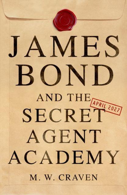 Vorderes Coverbild James Bond and the Secret Agent Academy