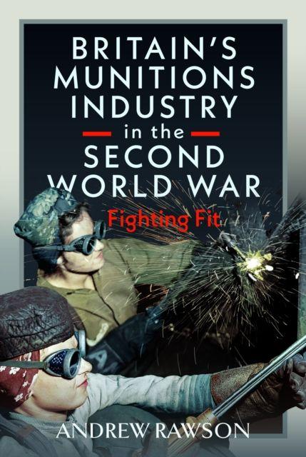 Vorderes Coverbild Britain's Munitions Industry in the Second World War