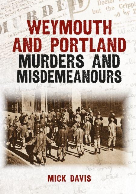 Vorderes Coverbild Weymouth and Portland Murders and Misdemeanours