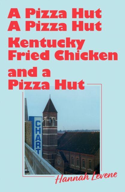 Vorderes Coverbild A Pizza Hut, a Pizza Hut, Kentucky Fried Chicken and a Pizza Hut