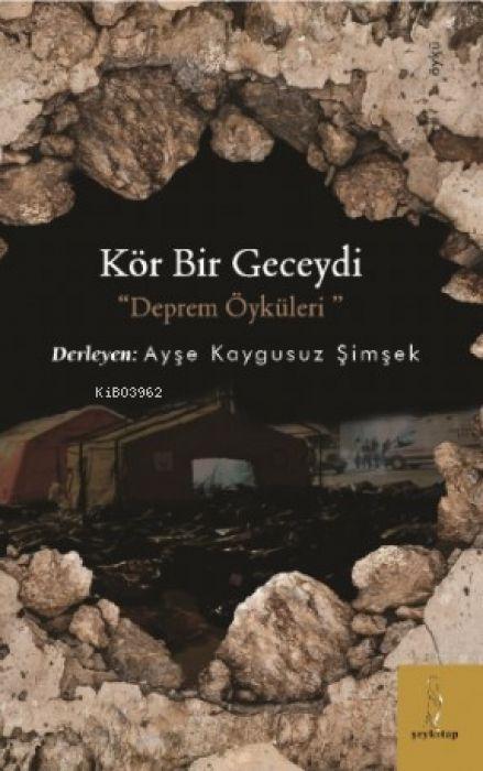 Vorderes Coverbild Kör Bir Geceydi - Deprem Öyküleri